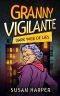 [Granny Vigilante 03] • Granny Vigilante · Dark Web of Lies (Granny Vigilante Cozy Mystery Book 3)